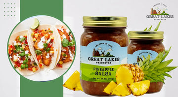 Great Lakes Preserves Pineapple Salsa jars with fresh pineapple and fish tacos topped with pineapple salsa, crafted in Ohio gourmet condiment product image.